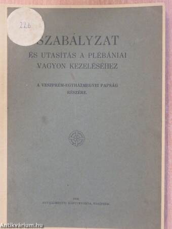 Szabályzat és utasítás a plébániai vagyon kezeléséhez