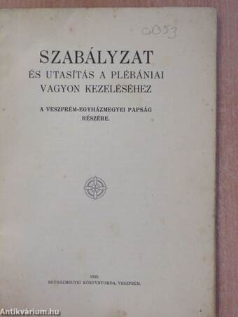 Szabályzat és utasítás a plébániai vagyon kezeléséhez