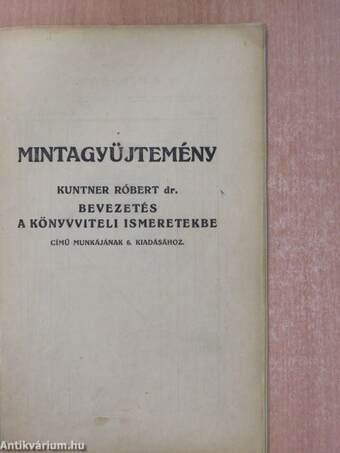 Mintagyüjtemény Kuntner Róbert dr. Bevezetés a könyvviteli ismeretekbe című munkájának 6. kiadásához