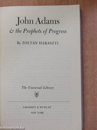 John Adams & the Prophets of Progress