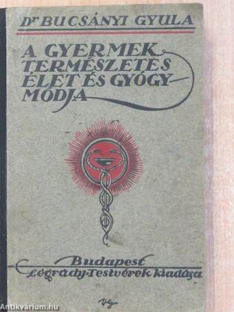 A gyermekek természetes élet- és gyógymódja