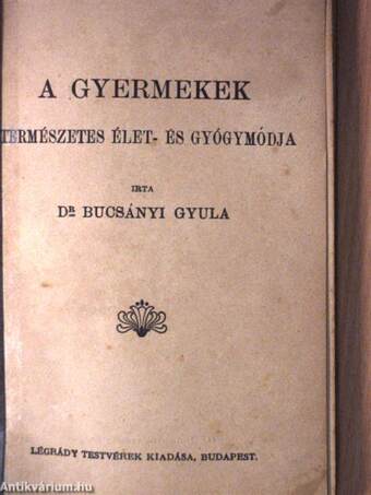 A gyermekek természetes élet- és gyógymódja