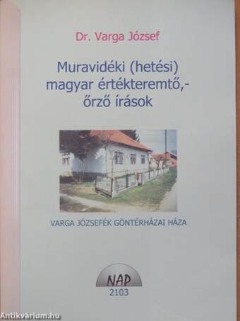 Muravidéki (hetési) magyar értékteremtő, -őrző írások