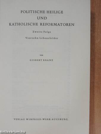 Politische Heilige und Katholische Reformatoren II.