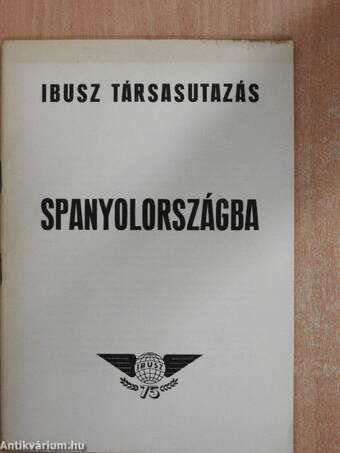 Ibusz társasutazás Spanyolországba