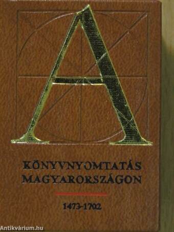 Könyvnyomtatás Magyarországon 1473-1702 (minikönyv) (számozott)