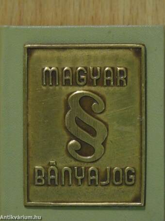 Magyar bányajog (minikönyv) - Plakettel