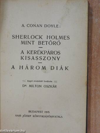 Sherlock Holmes mint betörő/A kerékpáros kisasszony/A három diák