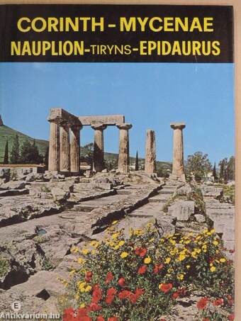 Ancient Corinth - Nauplion - Tiryns - Mycenae - Epidaurus