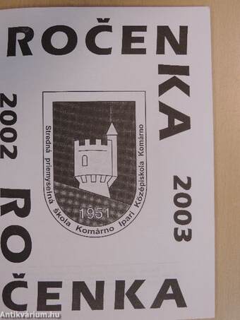 Stredná priemyselná skola Komárno Ipari Középiskola Komárno Évkönyv 2002-2003