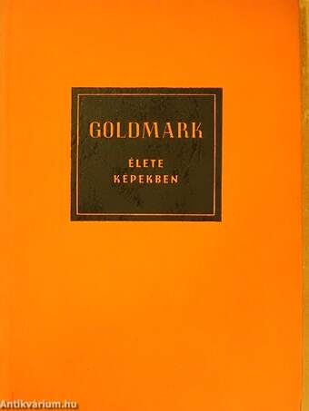 Goldmark Károly élete képekben