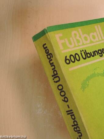 Fußball - 600 Übungen