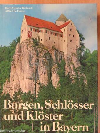 Burgen, Schlösser und Klöster in Bayern