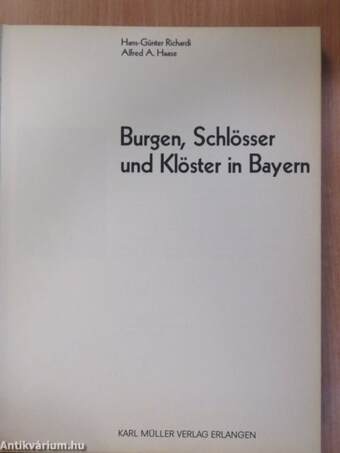 Burgen, Schlösser und Klöster in Bayern