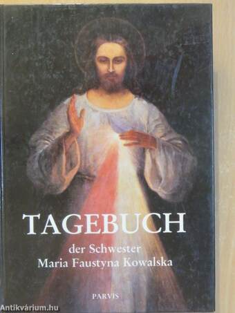 Tagebuch der Schwester Maria Faustyna Kowalska