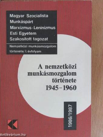 A nemzetközi munkásmozgalom története 1945-1960