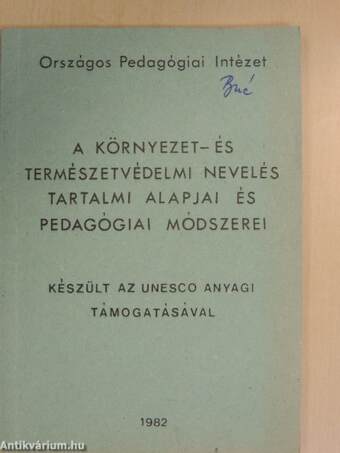 A környezet- és természetvédelmi nevelés tartalmi alapjai és pedagógiai módszerei