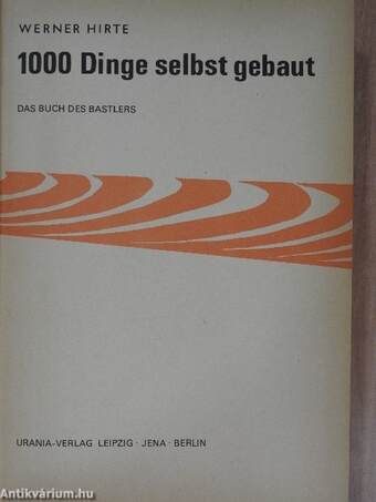 1000 Dinge selbst gebaut