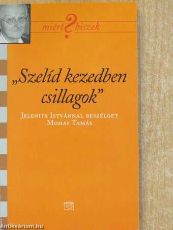 "Szelíd kezedben csillagok" (dedikált példány)