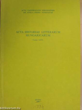 Acta Historiae Litterarum Hungaricarum Tomus XXVI.