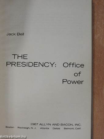 The Presidency: Office of Power