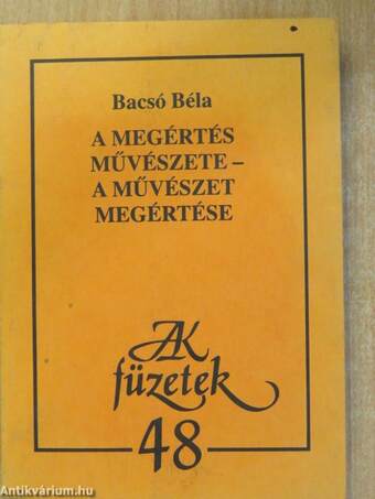 A megértés művészete - A művészet megértése (dedikált példány)