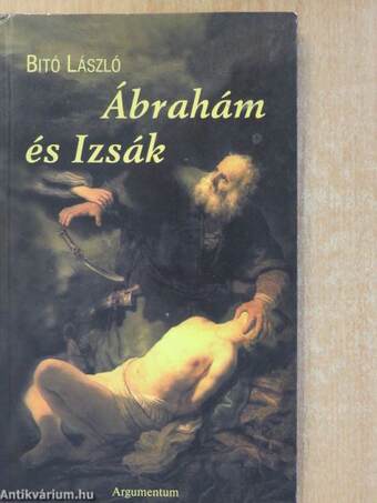 Ábrahám és Izsák (dedikált példány)