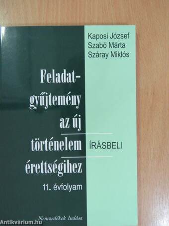 Feladatgyűjtemény az új történelem érettségihez/Megoldókulcs a történelem érettségi feladatgyűjtemény 11. évfolyamos kötetéhez