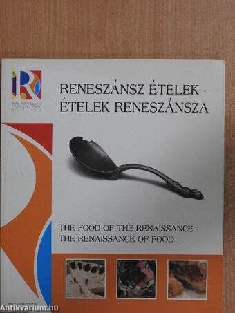 Reneszánsz ételek - Ételek reneszánsza