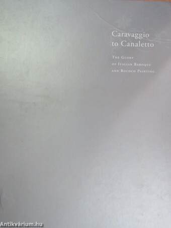 Caravaggio to Canaletto