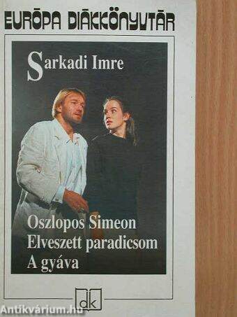 Oszlopos Simeon/Elveszett paradicsom/A gyáva