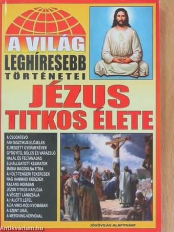 A világ leghíresebb történetei - Jézus titkos élete