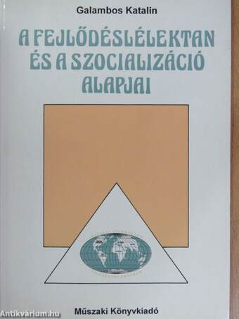 A fejlődéslélektan és a szocializáció alapjai