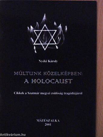 Múltunk közelképben: A Holocaust