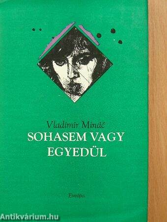 Sohasem vagy egyedül