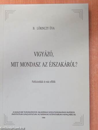 Vigyázó, mit mondasz az éjszakáról? (dedikált példány)