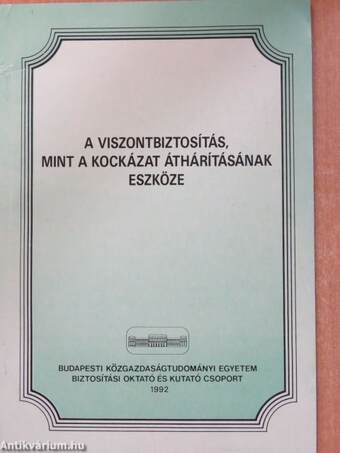 A viszontbiztosítás, mint a kockázat áthárításának eszköze