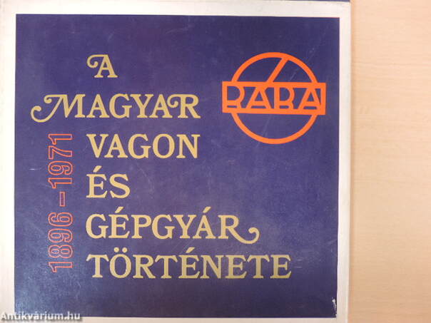 A Magyar Vagon- és Gépgyár története 1.