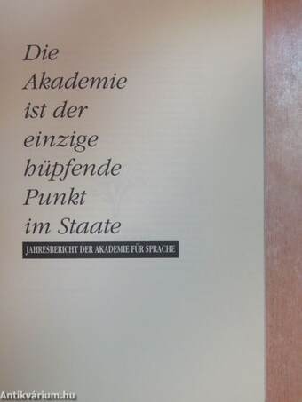 Die Akademie ist der einzige hüpfende Punkt im Staate