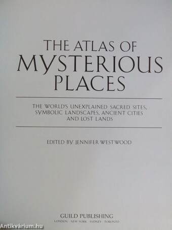 The atlas of mysterious places