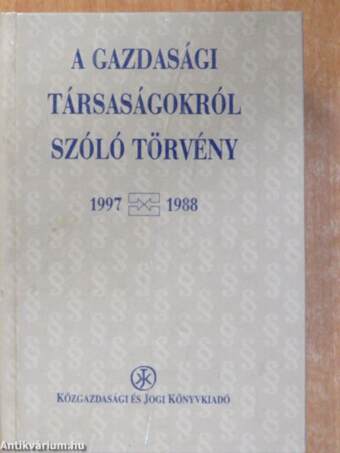 A gazdasági társaságokról szóló törvény 1997-1988