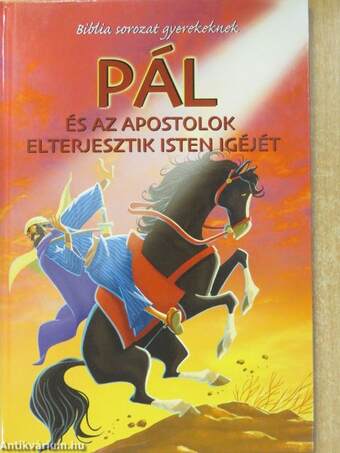 Pál és az apostolok elterjesztik Isten igéjét