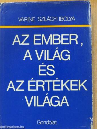 Az ember, a világ és az értékek világa (dedikált példány)