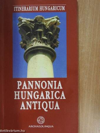 Pannonia Hungarica Antiqua