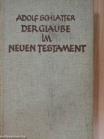 Der Glaube im neuen Testament