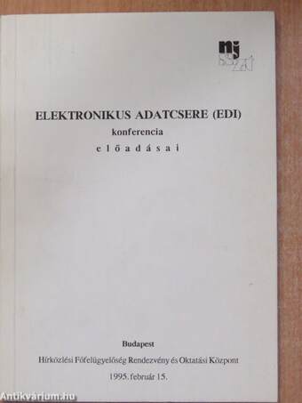 Elektronikus adatcsere (EDI) konferencia előadásai