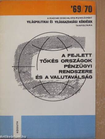 A fejlett tőkés országok pénzügyi rendszere és a valutaválság