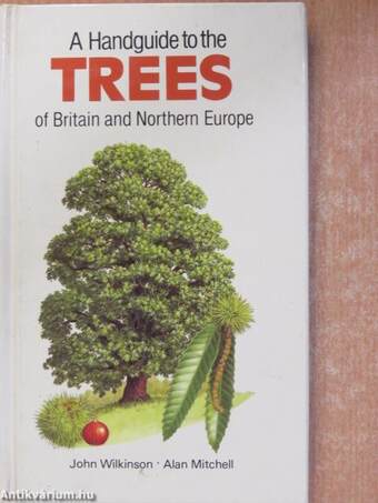 A Handguide to the Trees of Britain and Northern Europe