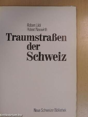 Traumstraßen der Schweiz