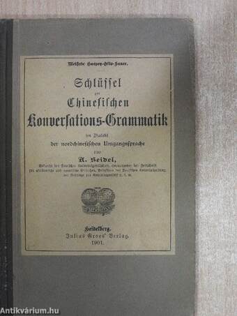 Schlüssel zur Chinesischen Konversations-Grammatik im Dialekt der nordchinesischen Umgangssprache